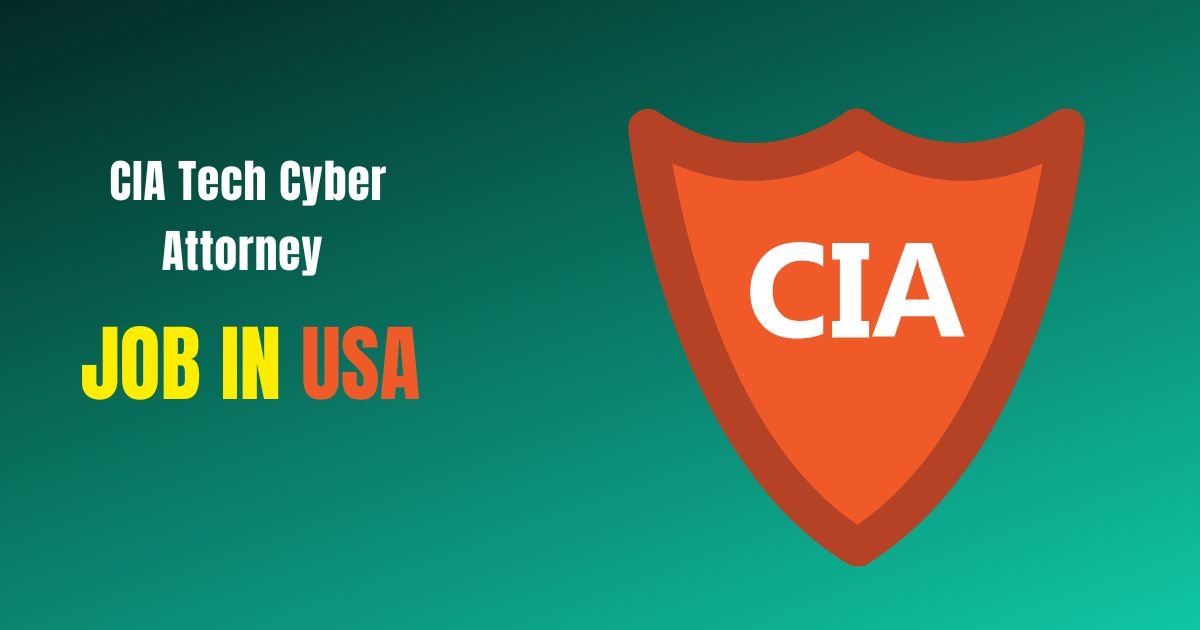 CIA Tech Cyber Attorney Job in USA