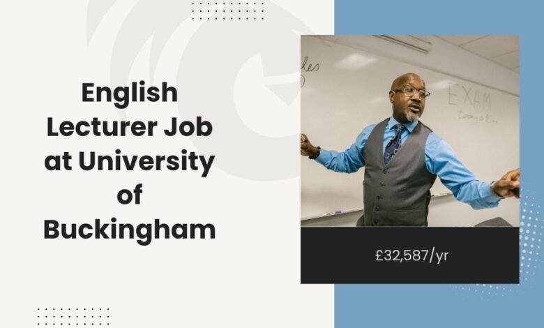 English Lecturer Job at University of Buckingham £32,587yr